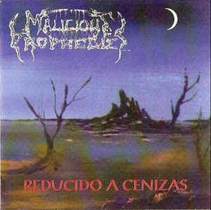 Malicious Prophecies ‎- Reducido A Cenizas