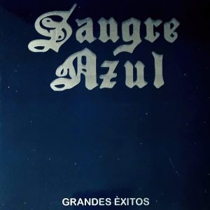 Sangre Azul - Grandes Éxitos