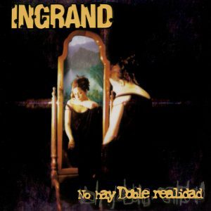 Ingrand - No Hay Doble Realidad