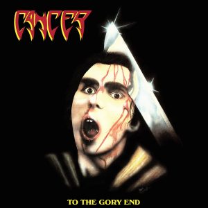 Cancer – To the Gory End - Living Metal Producciones