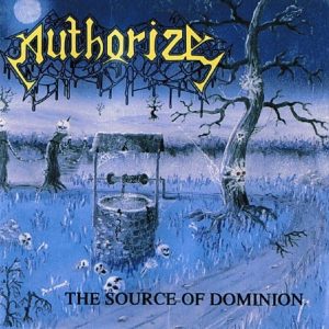 Authorize – The Source Of Dominion - Living Metal Producciones