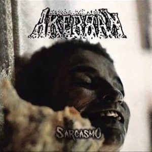 Akerrak – Sarcasmo - Living Metal Producciones
