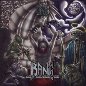 Bang – Metal que no se Oxida - Living Metal Producciones
