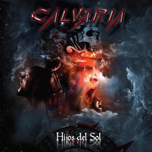 Calvaria – Hijos del Sol - Living Metal Producciones