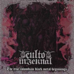 Culto Infernal - The True Colombian Black Metal Beginnings