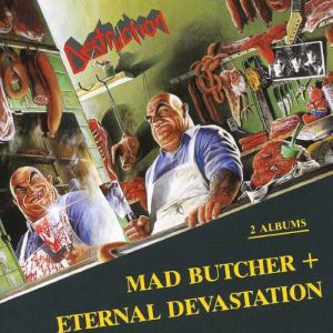 Destruction – Mad Butcher / Eternal Devastation - Living Metal Producciones