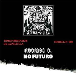 Rodrigo D – No Futuro - Living Metal Producciones