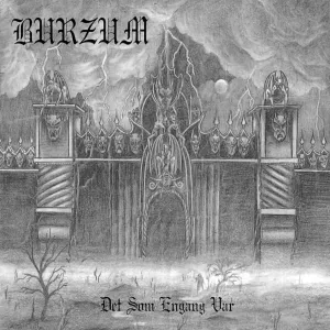 Burzum – Det som engang var - Living Metal Producciones