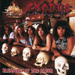 Exodus – Pleasures of the Flesh - Living Metal Producciones