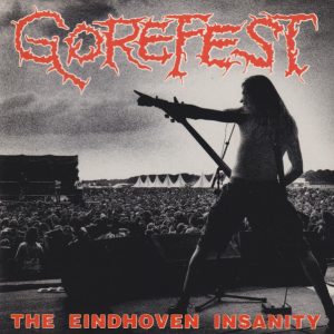 Gorefest – The Eindhoven Insanity - Living Metal Producciones