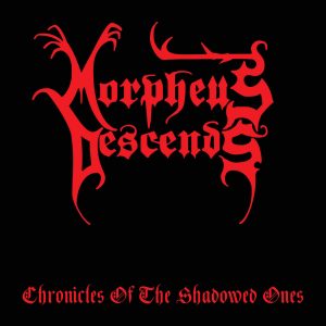 Morpheus Descends – Chronicles Of The Shadowed Ones - Living Metal Producciones