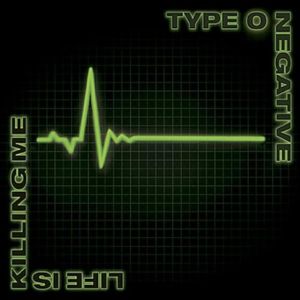 Type o Negative – Life is Killing Me - Living Metal Producciones