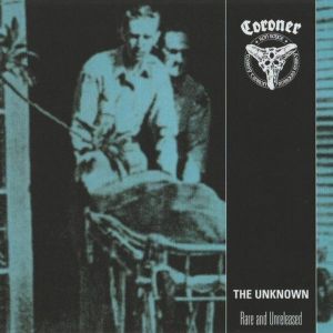 Coroner - The Unknown