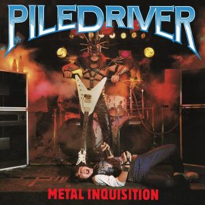 Piledriver – Metal Inquisition