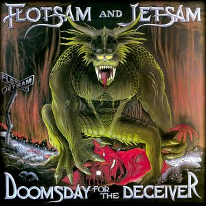 Flotsam And Jetsam - Doomsday for the Deceiver