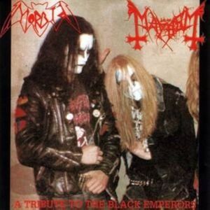Morbid / Mayhem - A Tribute To The Black Emperors