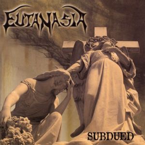 Eutanasia - Subdued