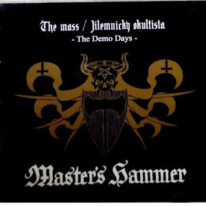 Master's Hammer – The Mass / Jilemnicky Okultista "The Demo Days"