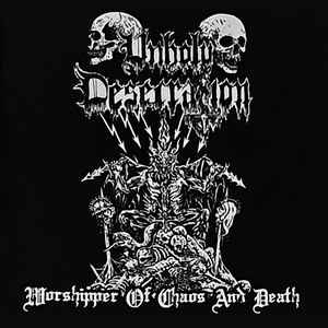 Unholu Desecration - Morshipper Of Chaos And Death