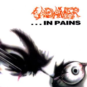 Cadaver - ... In Pains