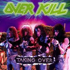 Overkill- Taking Over