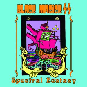 Black Magick SS – Spectral Ecstasy
