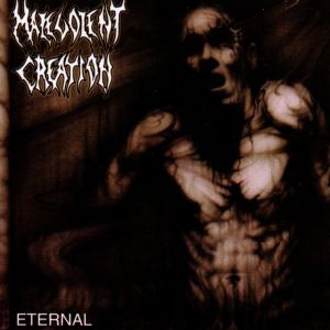 Malevolent Creation – Eternal