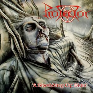 Protector - A Shedding Of Skin