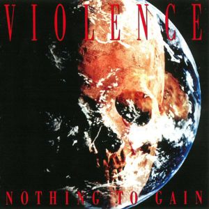 Violence – Nothing To Gain
